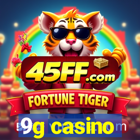 9g casino